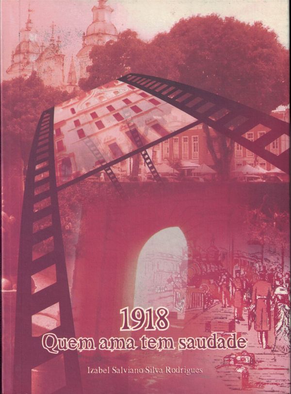 1918 - Quem ama tem saudade 